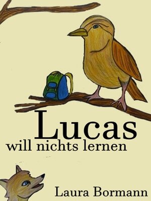 cover image of Lucas will nichts lernen